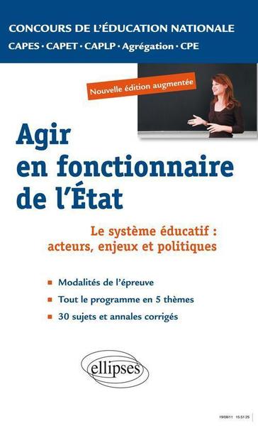 Epreuve Professionnelle Orale : Agir En Fonctionnaire De L'Etat. Capes/ Agrégation/Capet/Caplp/Cpe. Nouvelle Édition - Yannick Clavé