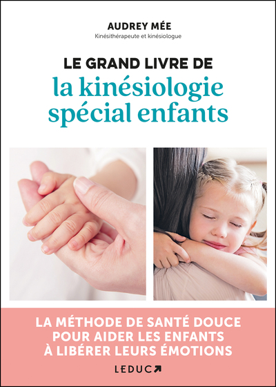 Le grand livre de la kinésiologie spécial enfants