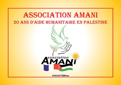 Ssociation Amani 20 Ans D’Aide Humanitaire En Palestine