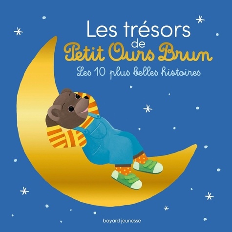 Les trésors de Petit Ours Brun. Les 10 plus belles histoires