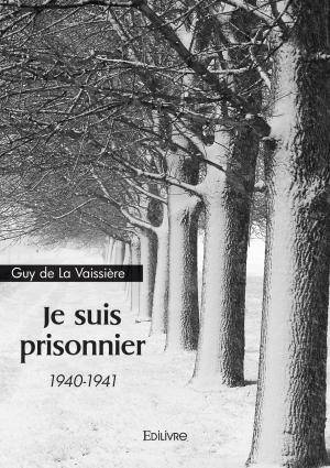 Je suis prisonnier - Guy De La Vaissière