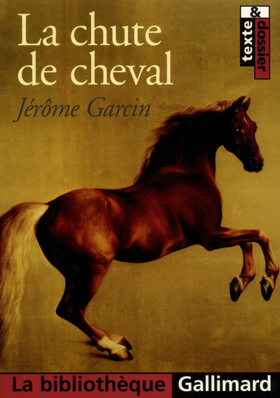 La chute de cheval - Jérôme Garcin