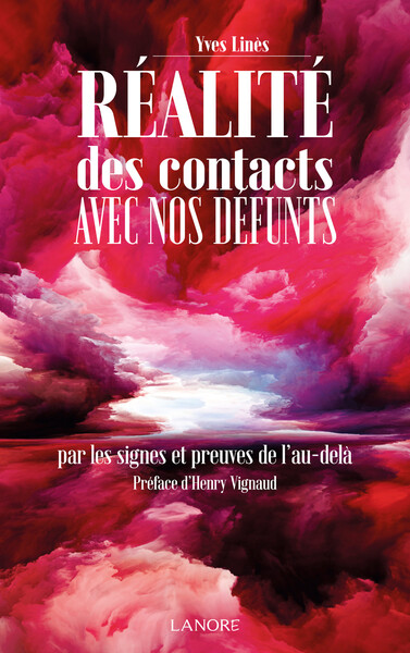 Réalité des contacts avec nos défunts - Yves Linés