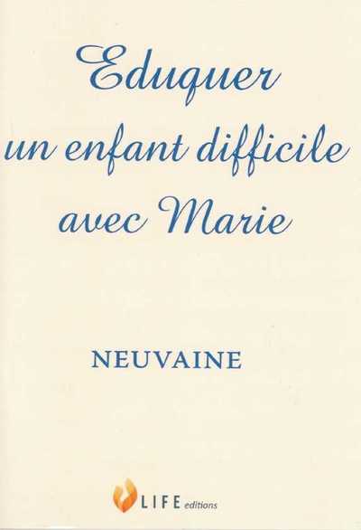 Eduquer un enfant difficile avec Marie