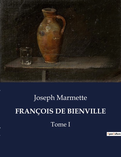 François De Bienville, Tome I