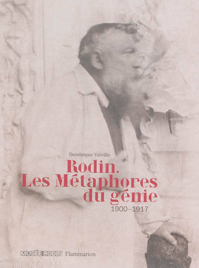 Rodin. Les Métaphores du génie