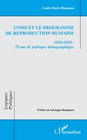 L'OMS et le Programme de reproduction humaine - Louis-Marie Bonneau