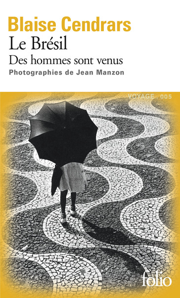 Le Brésil, Des Hommes Sont Venus - Blaise Cendrars