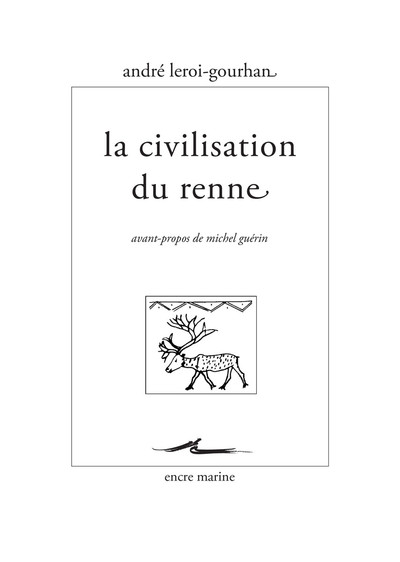 La Civilisation du renne - André Leroi-Gourhan