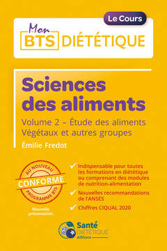 Sciences des aliments - volume 2: Étude des aliments : végétaux et autres