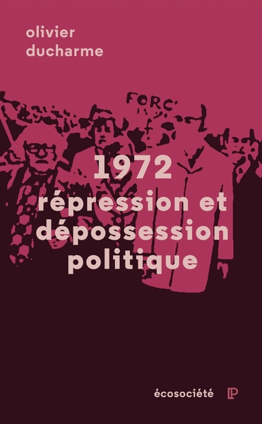 1972 - Répression et dépossession politique