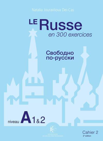 Le Russe en 300 exercices - Niveau A1et2 - Natalʹâ Žuravleva