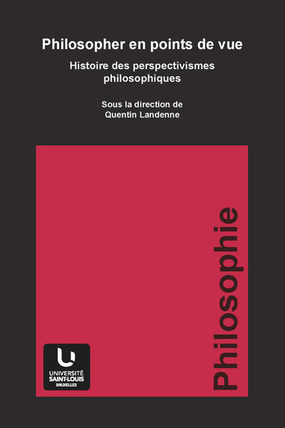 Philosopher En Points De Vue, Histoire Des Perspectivismes Philosophiques