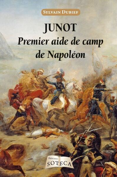 Junot, Premier aide de camp de Napoléon