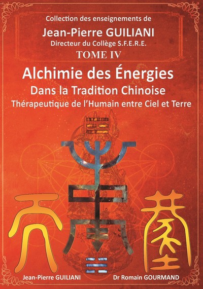 Alchimie des énergies dans la Tradition chinoise Volume 4