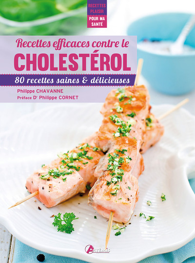 Recettes Efficaces Contre Le Cholestérol - Chavanne Philippe