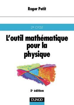 L'outil mathématiques pour la physique - 5ème édition