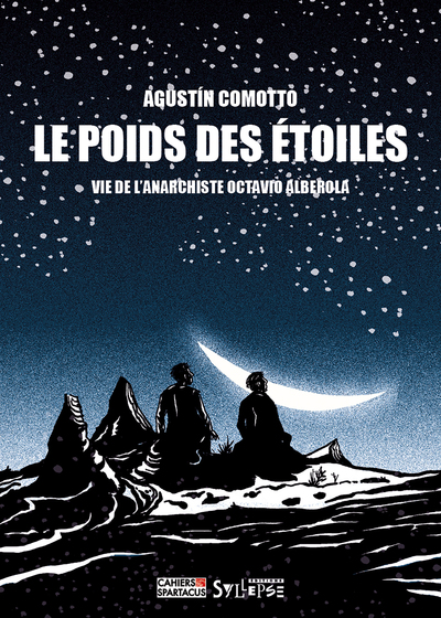 Le poids des étoiles - Vie de l'anarchiste Octavio Alberola