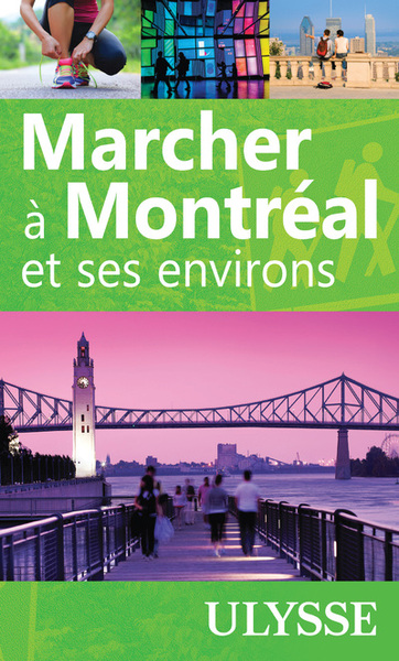 Marcher à Montréal et ses environs - Rodolphe Lasnes