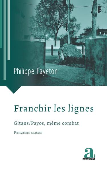 Franchir les lignes - Philippe Fayeton