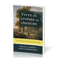 Vivre à la croisée des chemins