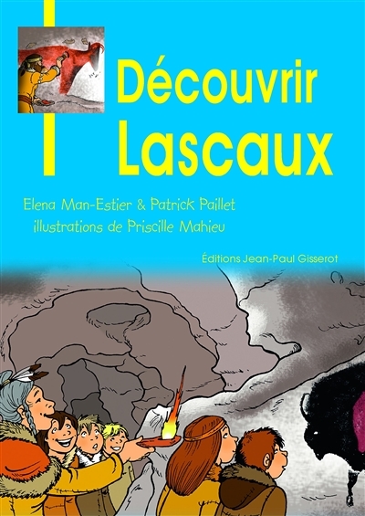 27 - Découvrir Lascaux