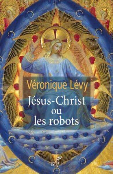 Jésus-Christ ou les robots