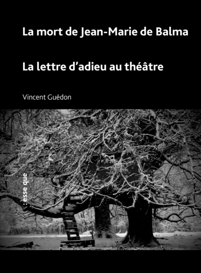 La mort de Jean-Marie de Balma , La lettre d’adieu au théâtre