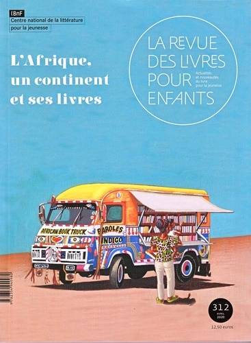 La Revue Des Livres Pour Enfants - L'Afrique, Un Continent Et Ses Livres