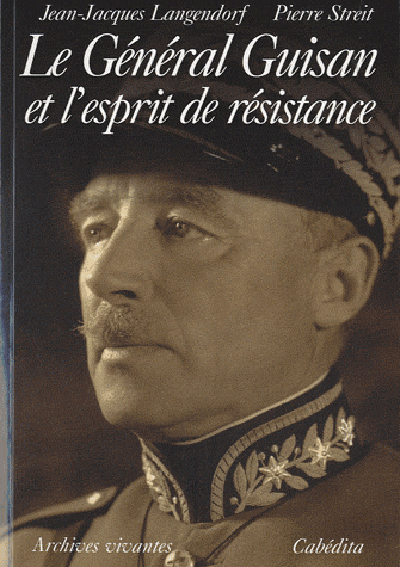 Le général Guisan et l'esprit de résistance