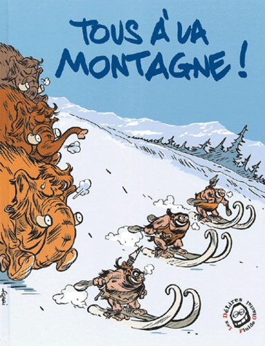 Tous à la  montagne !