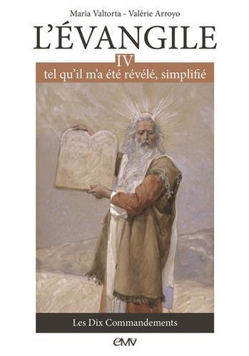 L'Evangile tel qu'il m'a été révélé, simplifié - Volume 4