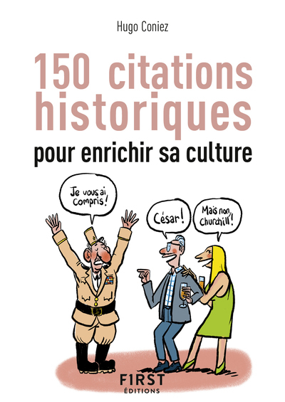 Petit-Livre - 150 citations historiques pour enrichir sa culture - Hugo Coniez