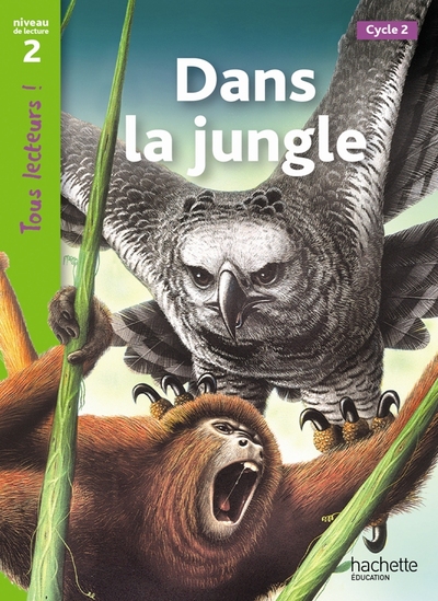 Dans la jungle Niveau 2 - Tous lecteurs ! - Ed.2011 - Denise Ryan