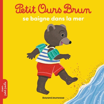 Petit Ours Brun se baigne dans la mer - Danièle Bour