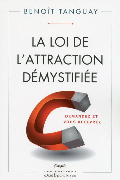 La loi de l'attraction démystifiée