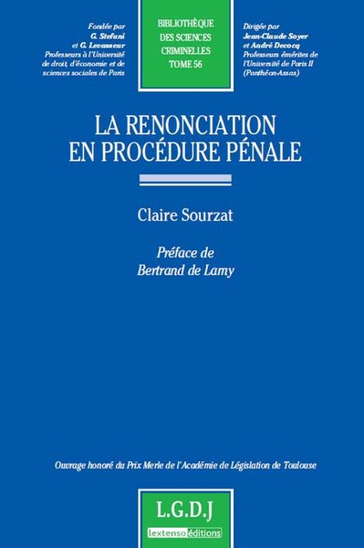 La renonciation en procédure pénale - Volume 56 - Claire Sourzat