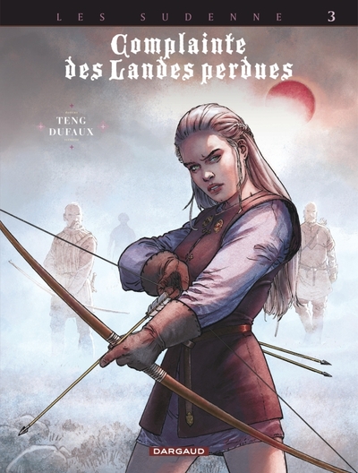 Complainte des Landes perdues Cycle 4 : Les Sudenne Volume 3 - Jean Dufaux