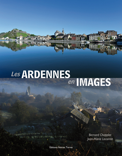 Les Ardennes En Images - Bernard Chopplet