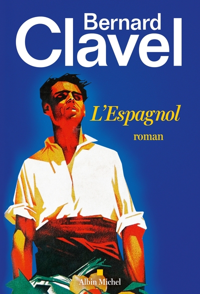 L'Espagnol (Edition 2023) - Bernard Clavel