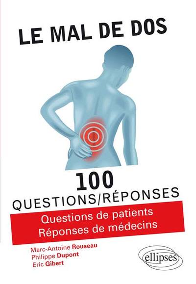 Le mal de dos en 100 questions/réponses - Marc-Antoine Rousseau, Philippe Dupont, Eric Gibert