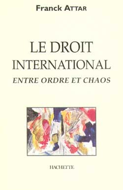 Le Droit International Entre Ordre Et Chaos