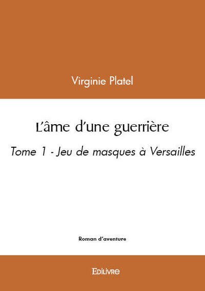 L’âme d’une guerrière - tome 1