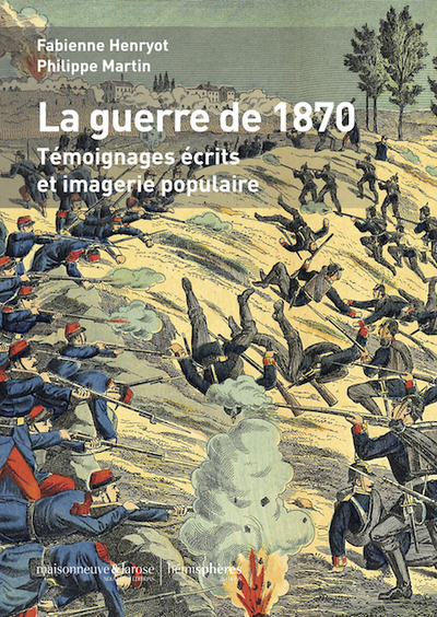 La guerre de 1870 - Fabienne Henryot