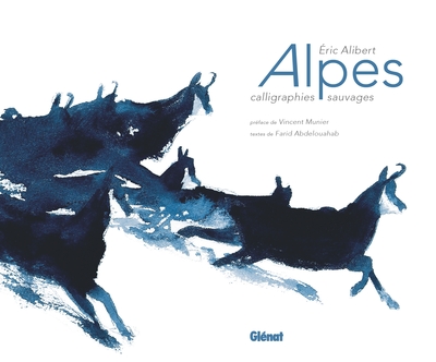 Alpes - Calligraphies sauvages