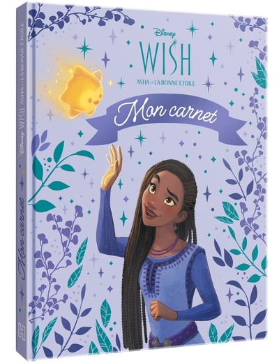 WISH, ASHA ET LA BONNE ÉTOILE - Mon Carnet - Disney - Xxx