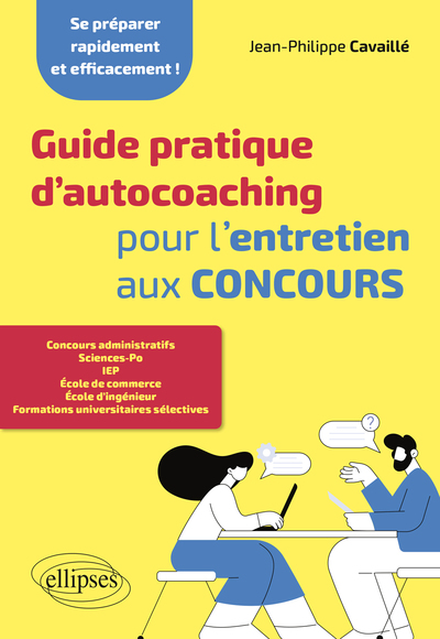 Guide pratique d'autocoaching pour l'entretien aux concours