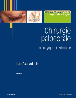 Chirurgie Palpébrale, Pathologique Et Esthétique