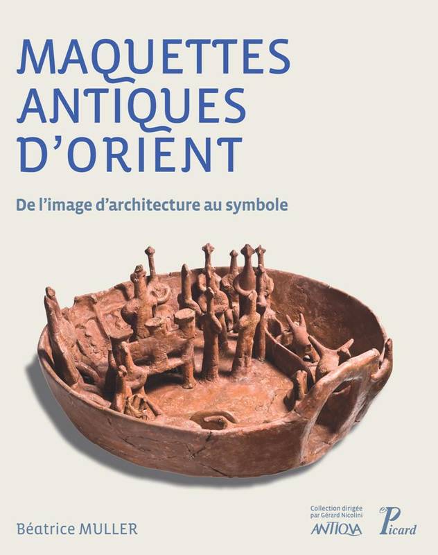 Maquettes Antiques D'Orient, De L'Image D'Architecture Au Symbole