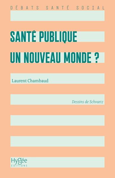 Santé publique : un nouveau monde ?